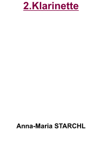 2.Klarinette           Anna-Maria STARCHL